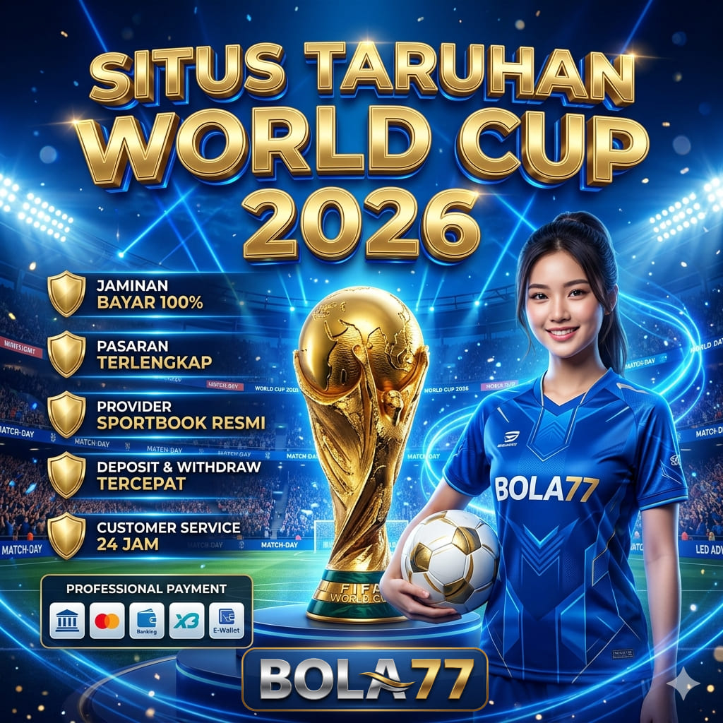 BOLA77 | Provider Tebak Skor World Cup 2026 Berlisensi Resmi FIFA